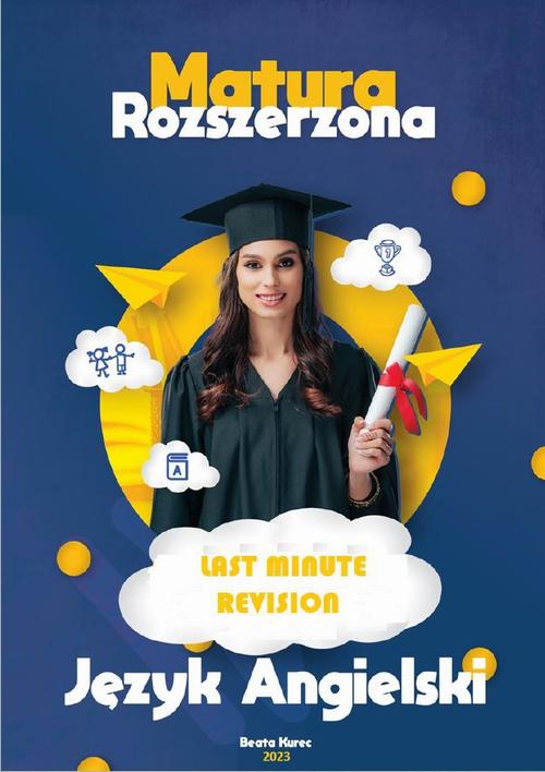 Last Minute Revision. Matura Rozszerzona 2023. Język Angielski