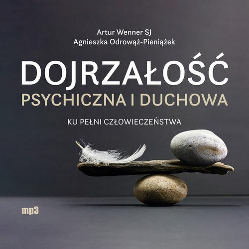 Dojrzałość psychiczna i duchowa
