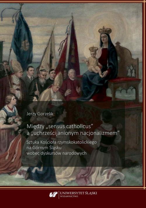 Między „sensus catholicus" a „uchrześcijanionym nacjonalizmem”