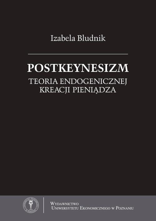 Postkeynesizm. Teoria endogenicznej kreacji pieniądza
