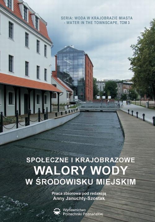 Społeczne i krajobrazowe walory wody w środowisku miejskim
