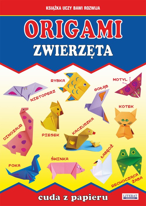 Origami. Zwierzęta. Cuda z papieru