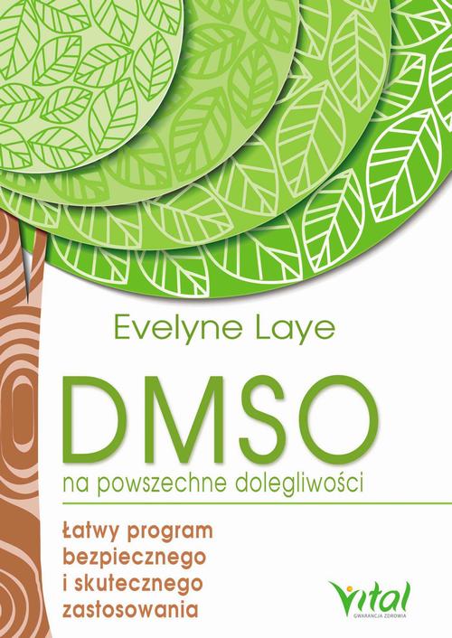 DMSO na powszechne dolegliwości. Łatwy program bezpiecznego i skutecznego zastosowania
