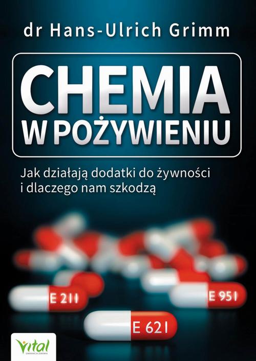 Chemia w pożywieniu. Jak działają dodatki do żywności i dlaczego nam szkodzą