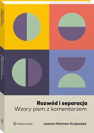Rozwód i separacja. Wzory pism z komentarzem