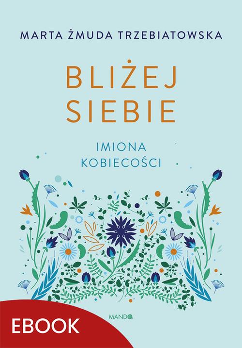 Bliżej siebie Imiona kobiecości