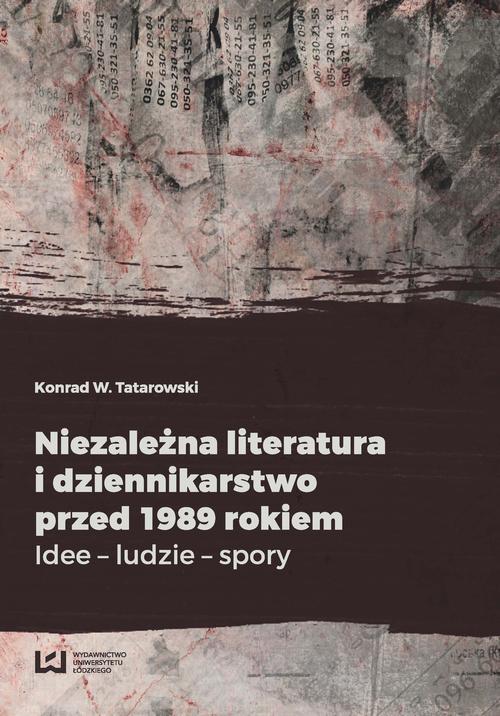 Niezależna literatura i dziennikarstwo przed 1989 rokiem