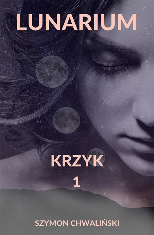 Lunarium. Krzyk 1