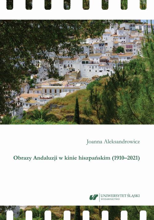 Obrazy Andaluzji w kinie hiszpańskim (1910–2021)