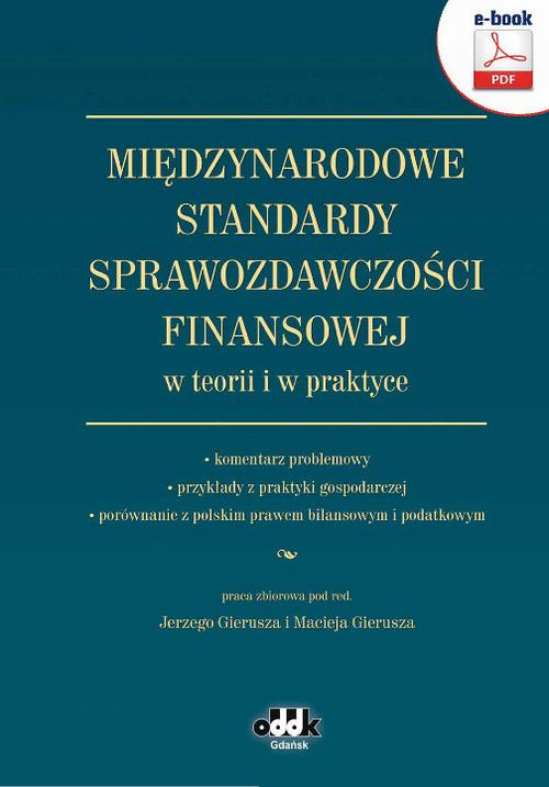Międzynarodowe Standardy Sprawozdawczości Finansowej w teorii i w praktyce