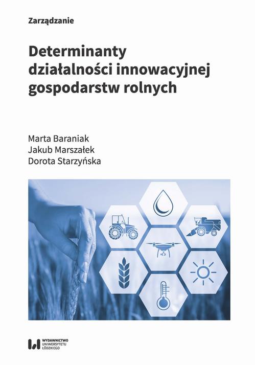Determinanty działalności innowacyjnej gospodarstw rolnych