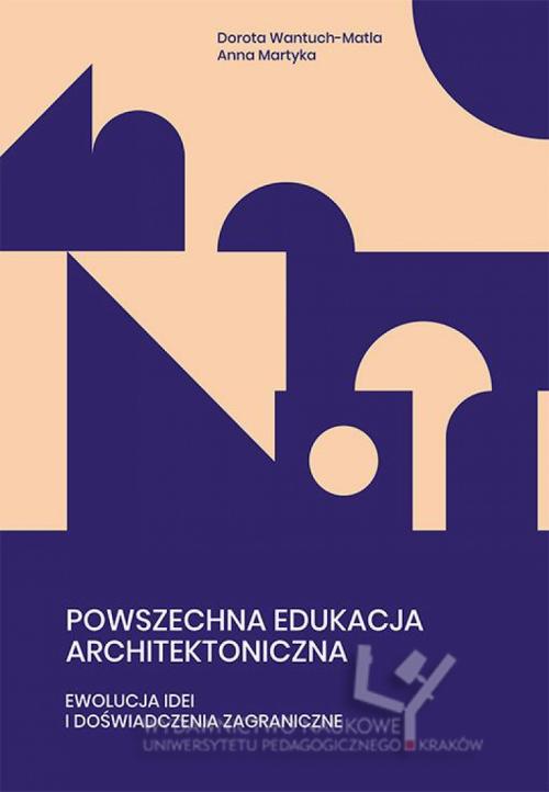 Powszechna edukacja architektoniczna. Ewolucja idei i doświadczenia zagraniczne