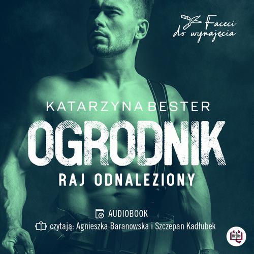 Ogrodnik. Raj odnaleziony. Faceci do wynajęcia. Tom 2