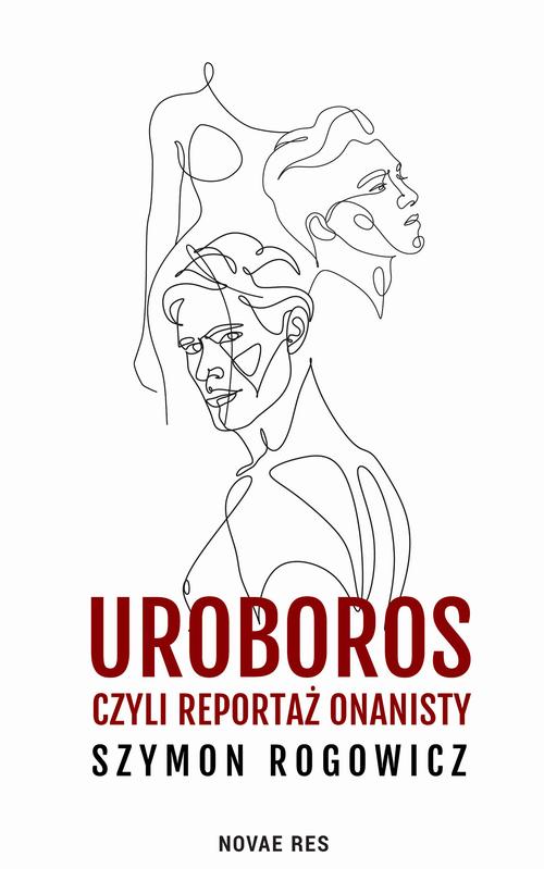 Uroboros, czyli reportaż onanisty
