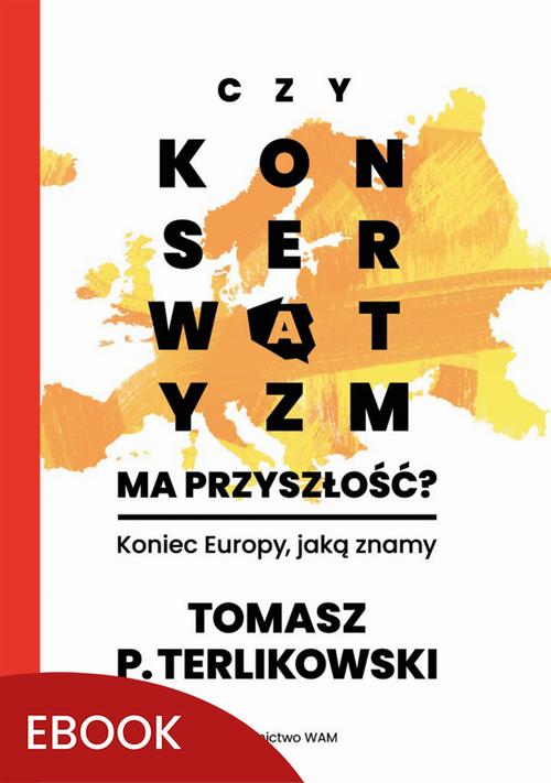 Czy konserwatyzm ma przyszłość?