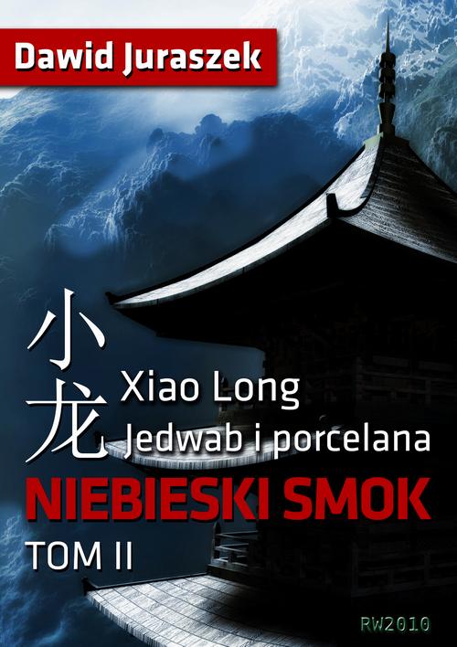 Jedwab i porcelana. Tom II Niebieski smok