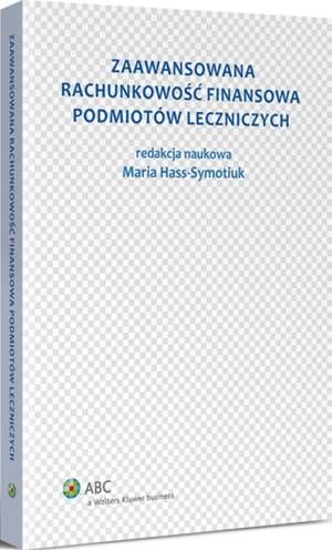 Zaawansowana rachunkowość finansowa podmiotów leczniczych
