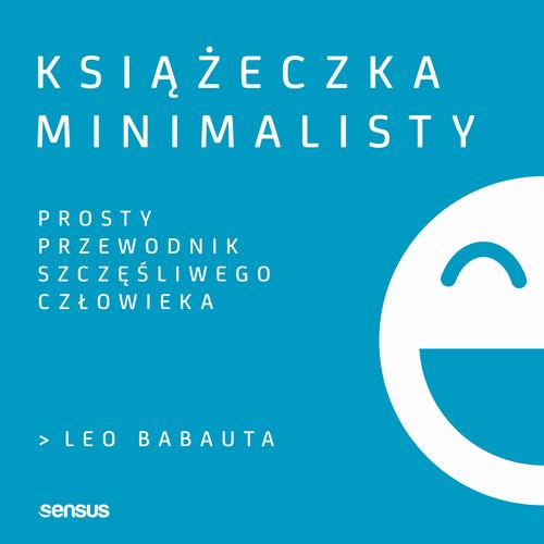 Książeczka minimalisty. Prosty przewodnik szczęśliwego człowieka