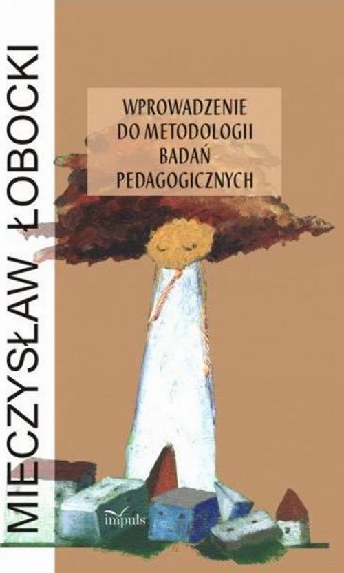 Wprowadzenie do metodologii badań pedagogicznych