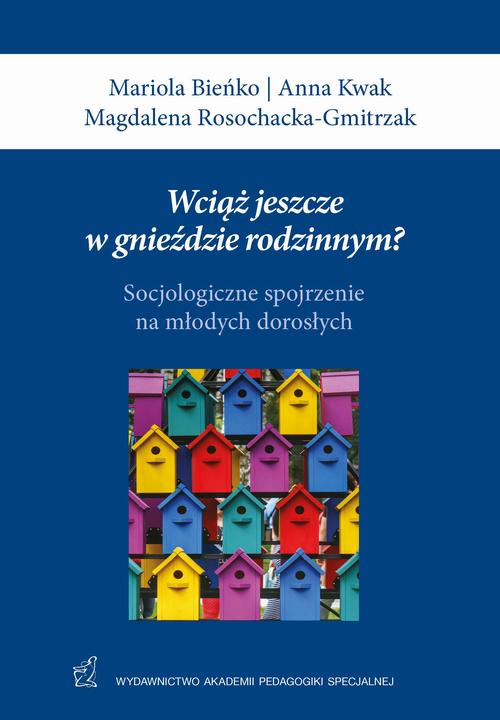 Wciąż jeszcze w gnieździe rodzinnym?