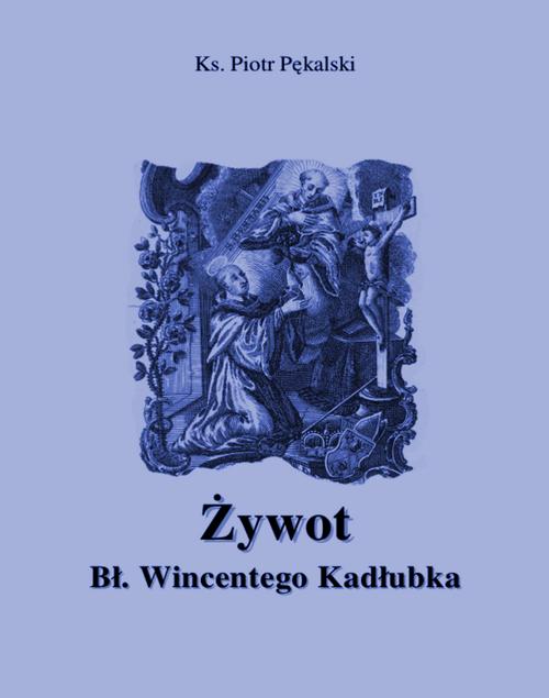 Żywot błogosławionego Wincentego Kadłubka