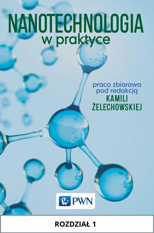 Nanotechnologia w praktyce. Rozdział 1