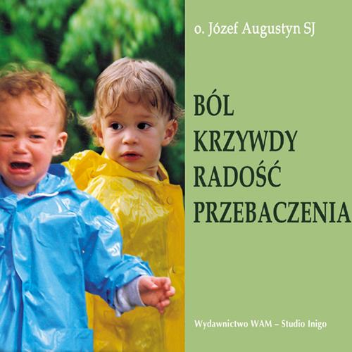 Ból krzywdy radość przebaczenia