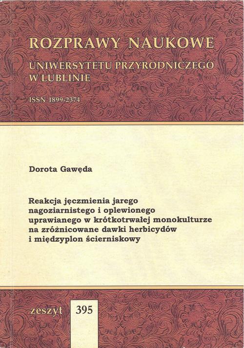 Reakcja jęczmienia jarego nagoziarnistego i oplewionego uprawianego w krótkotrwałej monokulturze na zróżnicowane dawki herbicydów i międzyplon ścierniskowy