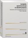 Wokół Konwencji Europejskiej. Komentarz do Europejskiej Konwencji Praw Człowieka