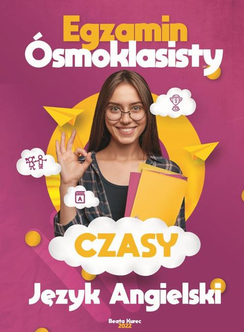 Egzamin ósmoklasisty, czasy - język angielski.