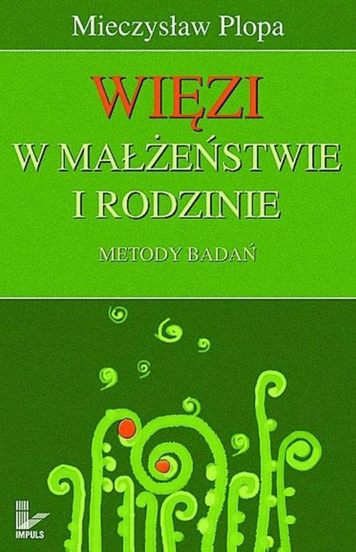 Więzi w małżeństwie i rodzinie. Metody badań