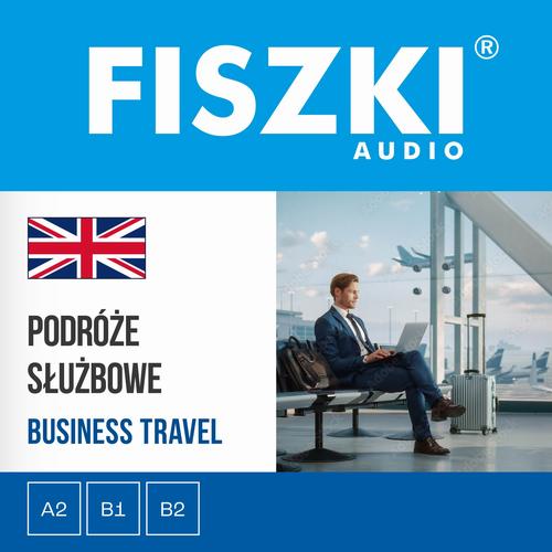 FISZKI audio – angielski – Podróże służbowe