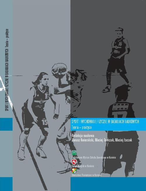 Sport i wychowanie fizyczne w badaniach naukowych. Teoria – praktyce