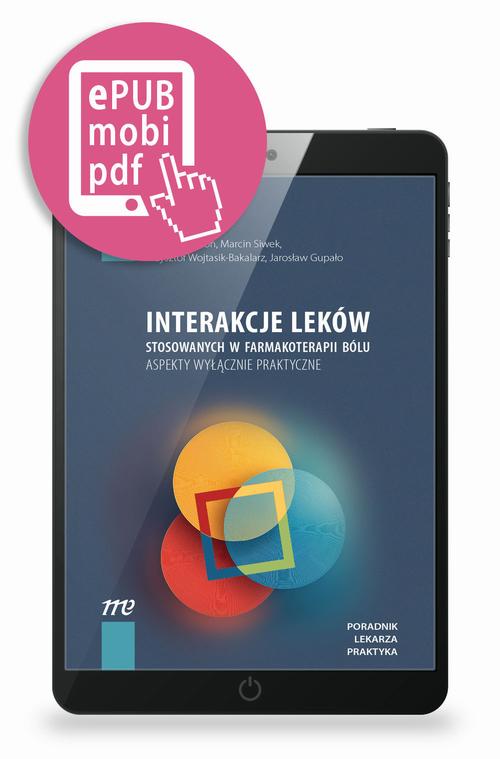 Interakcje leków stosowanych w farmakoterapii bólu aspekty wyłącznie praktyczne