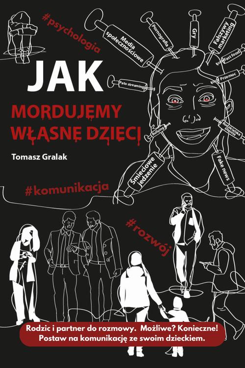 Jak mordujemy własne dzieci.