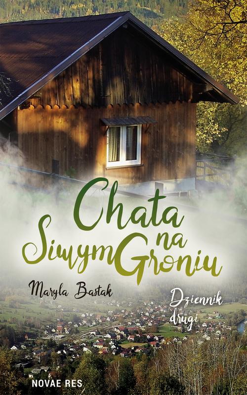 Chata na Siwym Groniu - Dziennik Drugi