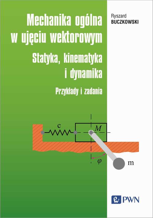 Mechanika ogólna w ujęciu wektorowym