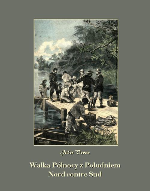 Walka Północy z Południem. Nord contre Sud