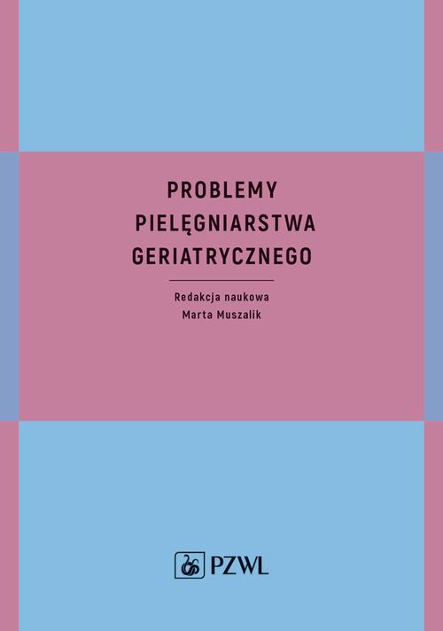 Problemy pielęgniarstwa geriatrycznego