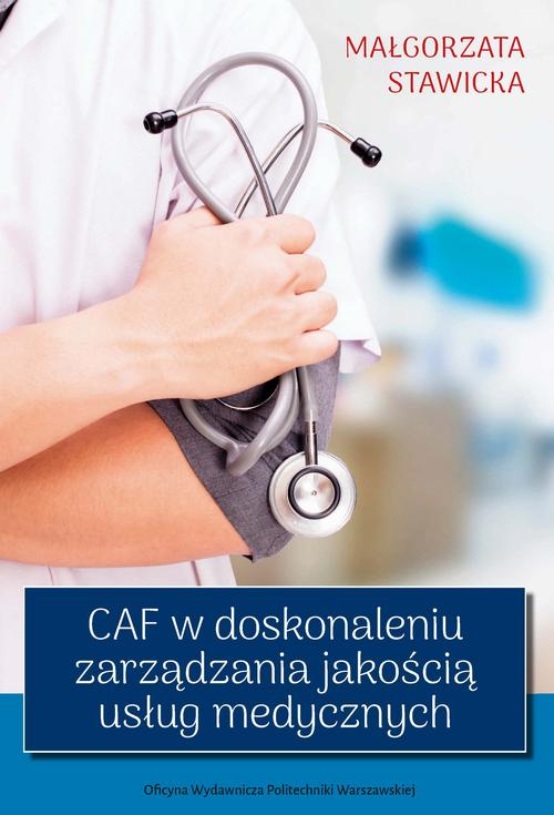 CAF w doskonaleniu zarządzania jakością usług medycznych