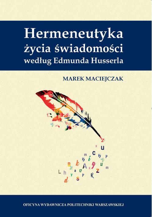 Hermeneutyka życia świadomości według Edmunda Husserla