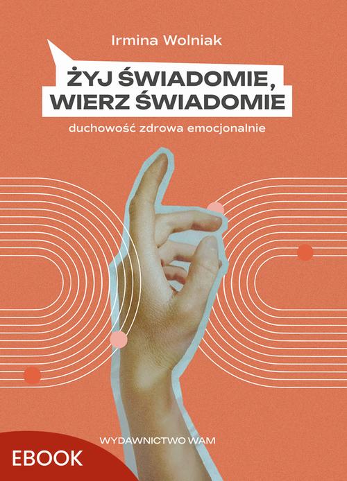 Żyj świadomie, wierz świadomie