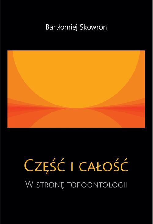 Część i całość. W stronę topoontologii