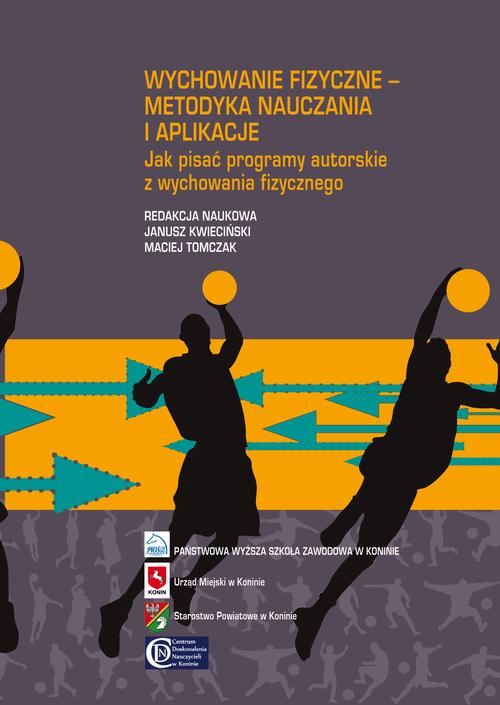 Wychowanie fizyczne - metodyka nauczania i aplikacje. Jak pisać programy autorskie z wychowania fizycznego