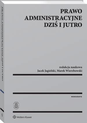 Prawo administracyjne dziś i jutro