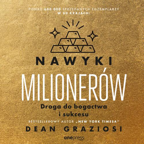 Nawyki milionerów. Droga do bogactwa i sukcesu