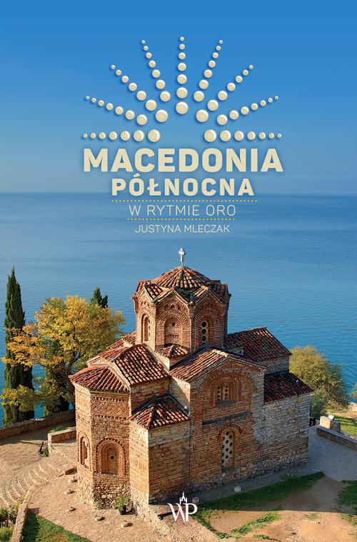 Macedonia Północna. W rytmie oro.