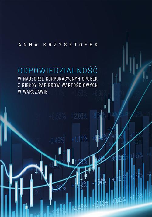 Odpowiedzialność w nadzorze korporacyjnym spółek z Giełdy Papierów Wartościowych w Warszawie
