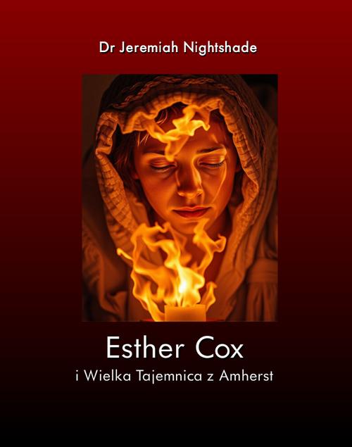 Esther Cox i Wielka Tajemnica z Amherst
