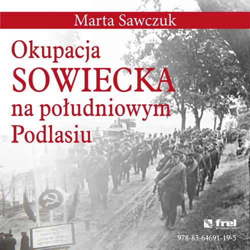 Okupacja Sowiecka na południowym Podlasiu
